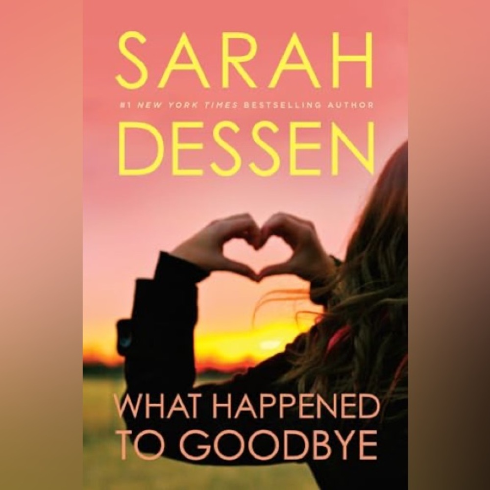 What Happened To Goodbye by Sarah Dessen Book